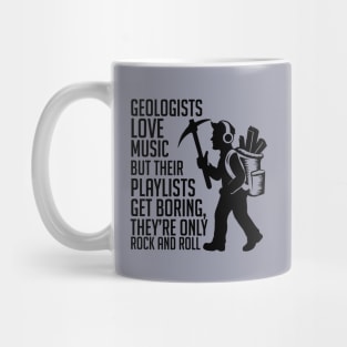 Music lover Geologist Funny Gifts Mug